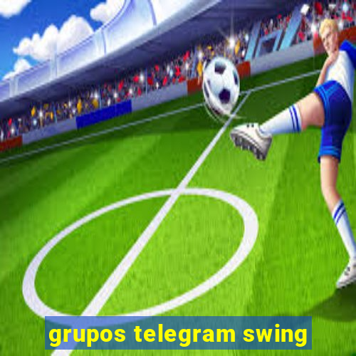 grupos telegram swing